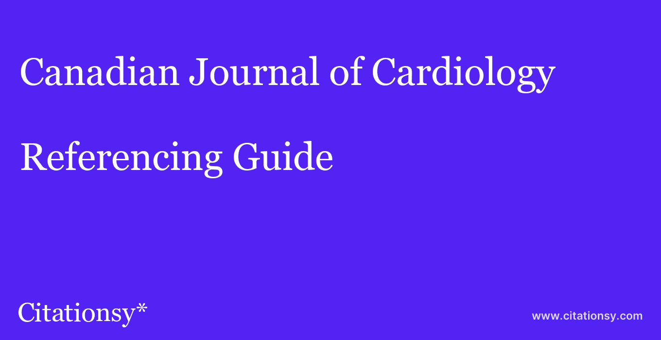 cite Canadian Journal of Cardiology  — Referencing Guide